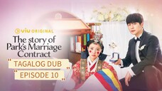 the story of park's marriage Contract / Tagalog dub / EPISODE 10