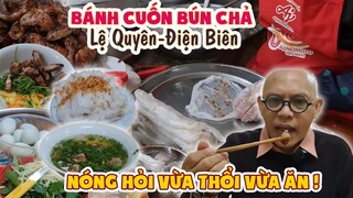Ở Điện Biên ăn HỘT VỊT LỘN vào buổi sáng lạ quá! Color Man chơi luôn 2 bát BÚN CHẢ cho khỏe người !