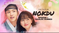 The Tale of Nokdu Episode 1 Tagalog Dubbed