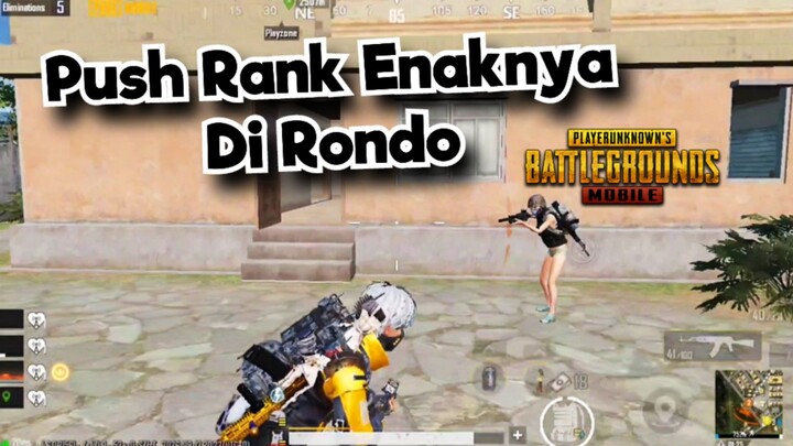 Push Rank Enaknya Di Rondo - PUBG MOBILE