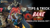 Tips & Trick BANE REVAMP 2021 MOBILE LEGEND INDONESIA