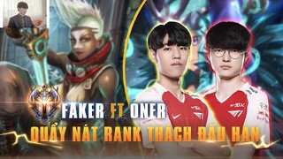 FAKER CÙNG ONER QUẨY NÁT RANK THÁCH ĐẤU HÀN QUỐC TRƯỚC THỀM #WORLDS | BLV HOÀNG SAMA