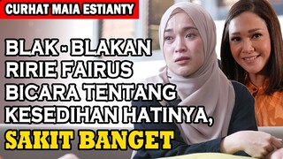 RIRIE FAIRUS MENANGIS CURHAT, BETAPA PERIHNYA DI KHIANATI ORANG TERDEKAT. SAKIT BANGET