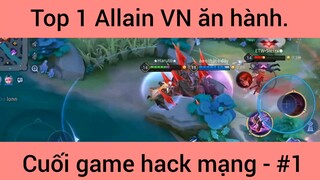 Top 1 Allain VN ăn hành cuối game hack mạng