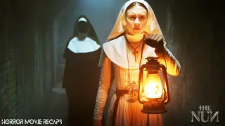 Horror Recaps  | The Nun (2018) Movie Recaps