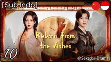 [Sub Indo] Reborn from the Ashes – Eps. 10 (2025)