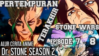 SELURUH ALUR CERITA ANIME Dr. STONE SEASON 2 [EPS 7-8]