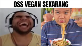 OSS Vegan Udah Gk Vegan Lagi...(KNP TUH KIRA KIRA😂)