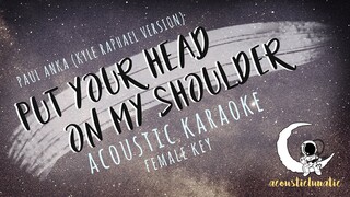 PUT YOUR HEAD ON MY SHOULDER Paul Anka (Acoustic Karaoke Female)