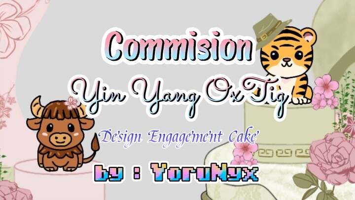 [YORUNYX] COMMISSION - YinYang OxTig 🦬🐯Design for Engagement Cake