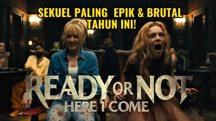 Ready or Not 2: Sekuel yang Gak Mengecewakan!