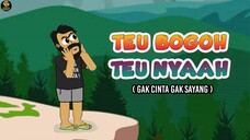 TEU BOGOH TEU NYAAH