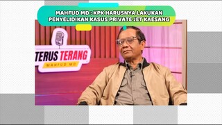 MAHFUD - KPK HARUSNYA SELIDIKI PRIVATE JET