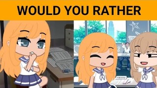 ||WOULD YOU RATHER||GACHA CLUB RIDDLES||ZUIXXA 🍒