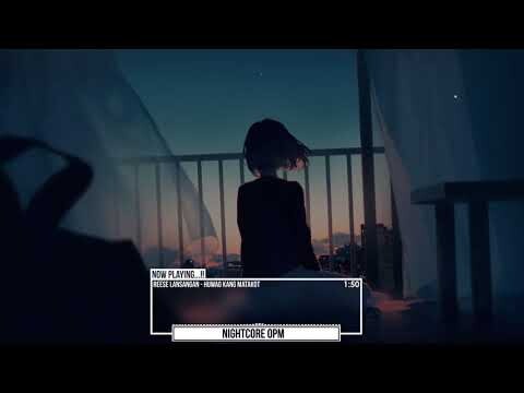 Huwag Kang Matakot - Nightcore