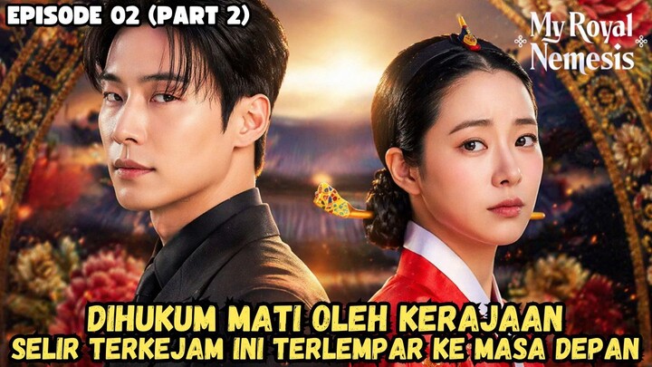 MY ROYAL NEMESIS EPISODE 2-2