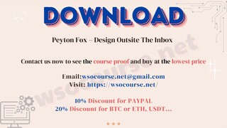 [WSOCOURSE.NET] Peyton Fox – Design Outsite The Inbox