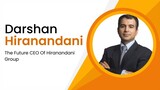 Meet Darshan Hiranandani - The Future CEO Of Hiranandani Group