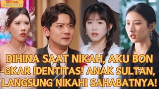 Dihina Pas Akad, Kuketawain Mereka! Aku Anak Sultan & Malah Nikahi Sahabatnya di Depan Mata!