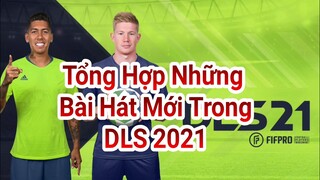 Tổng Hợp Những Bài Nhạc Nền Mới Trong Game Dream League Soccer 2021