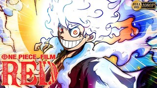 MUNCULNYA GEAR 5 LUFFY ALUR CERITA ONE PIECE FILM RED