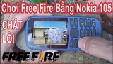 Chơi Free Fire Trên Điện Thoại Cục Gạch Nokia 105 - kỹ xảo KineMaster
