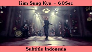 [Indo Sub] Kim Sung Kyu (김성규) – 60Sec (60초) MV [Subtitle Indonesia]