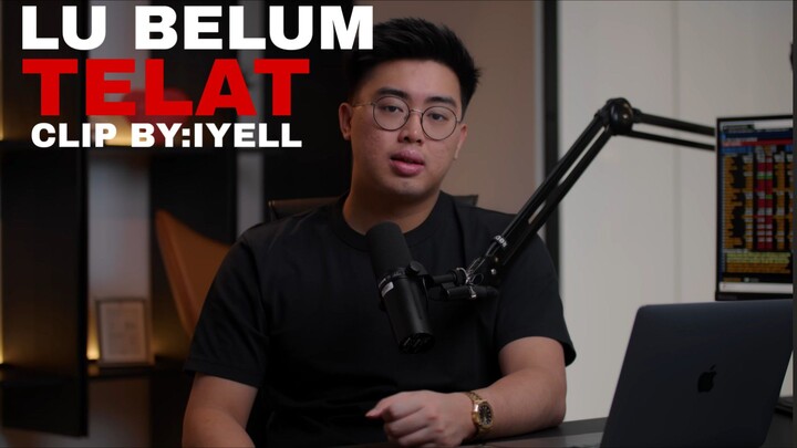 "Lu Belum Telat" Clip by iyell