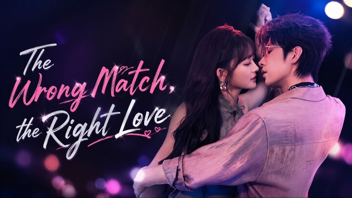 The Wrong Match, the Right Love