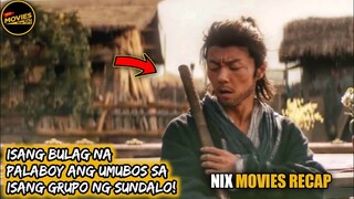 HINDI NILA INAKALA NA ANG BULAG AY ISA PALANG KUNGFU MASTER AT LEADER NG MGA SUNDALO | TAGALOG RECAP