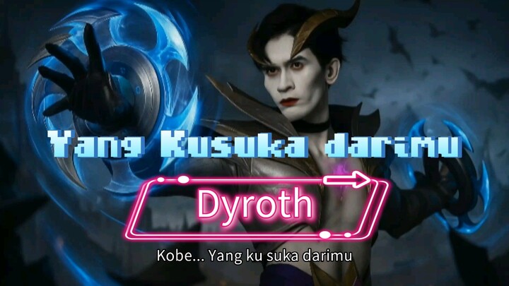 Dyroth nya keren! Yang ku suka darimu.