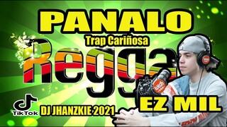 Panalo Reggae (Trap Cariñosa)   Ez Mil FT.  DJ JHANZKIE Remix Tiktok 2021