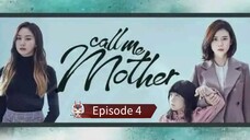 Title: Call Me Mother | Episode 4 (Tagalog Dubbed)