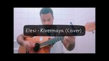 Elesi // Rivermaya (Cover)