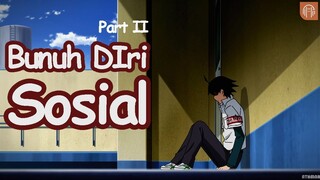 Hikigaya Hachiman | Pat II - Bunuh Diri Sosial