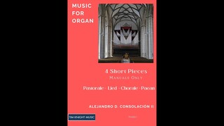 4 Short Pieces for Organ - Alejandro D. Consolación II