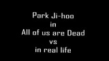 Nam onjo all of us are dead vs real life (Park Ji Hoo) #allofusaredead