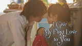 [ENG SUB] [Japanese Movie] I Give My First Love To You