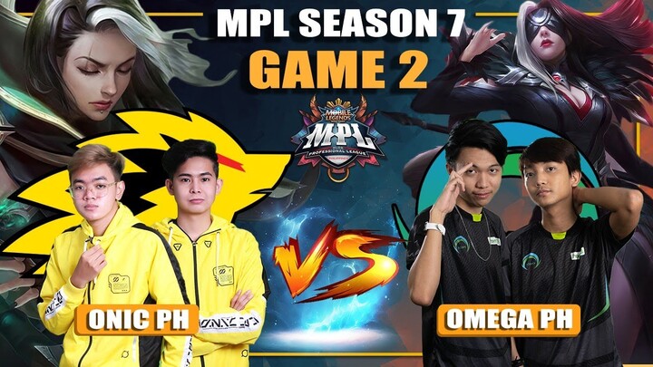 ONIC PH vs OMEGA ESPORTS GAME 2 | MPL PH Season 7