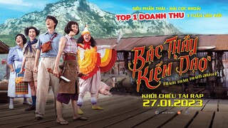BẬC THẦY KIẾM "DẠO" - OFFICIAL TRAILER || KHỞI CHIẾU MÙNG 6 TẾT (27.01.2023)