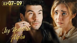 The girl was rejected by her mate and cast out of her werewolf pack.[My Heartless Alpha]EP7-E9