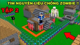 Tập 2 | MINECRAFT PE ĐẠI DỊCH ZOMBIE | Mình Đã Đi Tìm Nguyên Liệu Khoáng Sản Chống Lại Zombie..!!