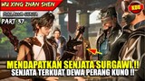 SHI HUANG MENDAPATKAN SENJATA DEWA PERANG SURGAWI !! - Alur Cerita Donghua #WXZS PART 37