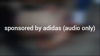 sponsored by adidas video (audio only)