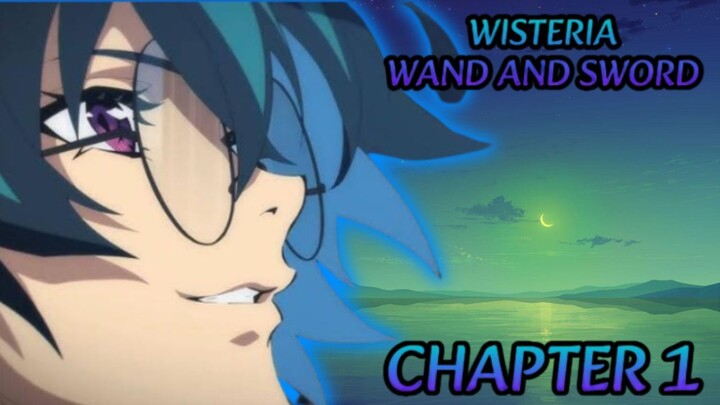 Ang nagiisang Warrios sa mundo ng mga Salamangkero! wisteria wand and sword chapter 1