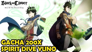 GACHA Semesta 200x Dapatkan SPIRIT DIVE YUNO & PVP - BLACK CLOVER MOBILE