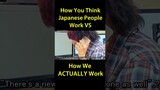 How YOU Think Japanese People Work VS How We ACTUALLY Work