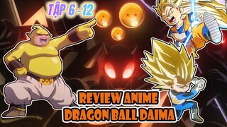 Review Anime Dragon Ball Daima tập 6-12