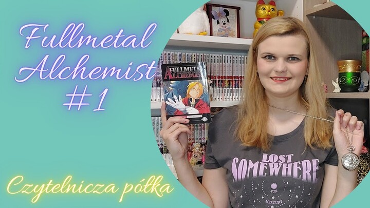 Recenzja #37 Fullmetal Alchemist #1 || Czytelnicza półka