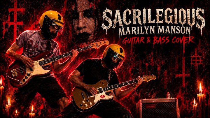 _SACRILEGIOUS_ — Marilyn Manson Guitar & Bass Cover _ by herorob